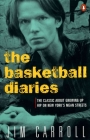 The Basketball Diaries: The Classic About Growing Up Hip on New York's Mean Streets By Jim Carroll Cover Image