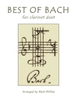 Best of Bach for Clarinet Duet By Mark Phillips, Johann Sebastian Bach Cover Image