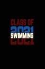 Class Of 2021 Swimming: Senior 12th Grade Graduation Notebook By Michelle's Notebook Cover Image