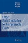 Large Eddy Simulation for Compressible Flows (Scientific Computation) Cover Image