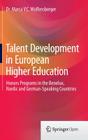 Talent Development in European Higher Education: Honors Programs in the Benelux, Nordic and German-Speaking Countries Cover Image