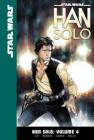 Han Solo: Volume 4 (Star Wars: Han Solo #4) By Marjorie Liu, Mark Brooks (Illustrator), Sonia Oback (Illustrator) Cover Image