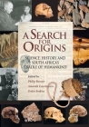 A Search for Origins: Science, History and South Africa's 'Cradle of Humankind' Cover Image