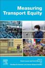 Measuring Transport Equity By Karan Lucas (Editor), Karel Martens (Editor), Floridea Di Ciommo (Editor) Cover Image