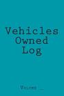 Vehicles Owned Log: Teal Cover By S. M Cover Image