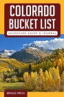 Colorado Bucket List Adventure Guide & Journal Cover Image