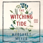 The Witching Tide By Margaret Meyer, Miranda Raison (Read by) Cover Image