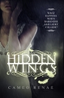 Hidden Wings (Hidden Wings Series Book One) By Cameo Renae Cover Image