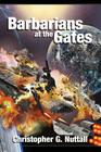 Barbarians at the Gates By Christopher G. Nuttall Cover Image