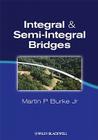 Integral and Semi-Integral Bridges By Martin P. Burke Jr Cover Image