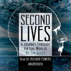 Second Lives: A Journey Through Virtual Worlds Cover Image