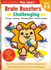 Play Smart Brain Boosters: Challenging - Age 2-3 : Pre-K Activity Workbook : Boost independent thinking skills: Tracing, Coloring, Shapes, Cutting, Drawing, Mazes, Picture Puzzles, Counting; Go-Green Activity-Board By Gakken early childhood experts Cover Image