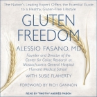 Gluten Freedom: The Nation's Leading Expert Offers the Essential Guide to a Healthy, Gluten-Free Lifestyle By Alessio Fasano, Susie Flaherty, Rich Gannon (Foreword by) Cover Image