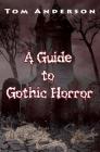 A Guide to Gothic Horror Cover Image