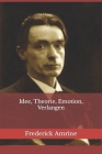 Idee, Theorie, Emotion, Verlangen By Frederick Amrine Cover Image