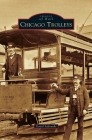 Chicago Trolleys By David Sadowski Cover Image