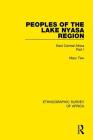 Peoples of the Lake Nyasa Region: East Central Africa Part I (Ethnographic Survey of Africa) By Mary Tew Cover Image