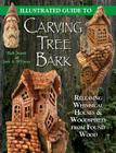 Illustrated Guide to Carving Tree Bark Cover Image