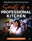 Secrets of a Professional Kitchen By Aanal Kotak Cover Image