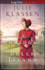 Bridge to Belle Island By Julie Klassen (Preface by) Cover Image