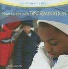 How to Deal with DISCRIMINATION (Let's Work It Out) By Rachel Lynette Cover Image