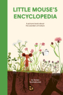 Little Mouse's Encyclopedia: A Picture Book about the Wonders of Nature By Tereza Vostradovska Cover Image
