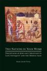 Two Nations in Your Womb: Perceptions of Jews and Christians in Late Antiquity and the Middle Ages Cover Image