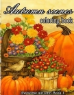 Autumn scenes coloring book: A Collection of Coloring Book with Beautiful Autumn Scenes, Sun Flowers, Princess, Charming Animals and Relaxing Fall By Shanon Kasten Cover Image