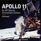 Apollo 11 Lib/E: An AP Special Anniversary Edition By Joel Richards (Read by), Associated Press, Marcia Dunn (Contribution by) Cover Image