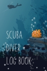 Scuba Diver Log Book: Detailed Scuba Diving Logbook/110 pages/6