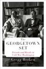 The Georgetown Set: Friends and Rivals in Cold War Washington Cover Image