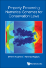 Property-Preserving Numerical Schemes for Conservation Laws By Dmitri Kuzmin, Hennes Hajduk Cover Image