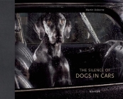 The Silence of Dogs in Cars By Martin Usborne (Photographer), Susan McHugh (Introduction by) Cover Image