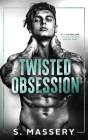 Twisted Obsession By S. Massery Cover Image