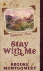 Stay With Me (Alternate Special Edition Cover) By Brooke Montgomery, Brooke Cumberland Cover Image