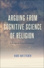 Arguing from Cognitive Science of Religion: Is Religious Belief Debunked? By Hans Van Eyghen Cover Image