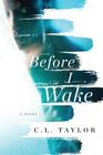 Before I Wake By C.L. Taylor Cover Image