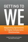 Getting to We: Negotiating Agreements for Highly Collaborative Relationships By J. Nyden, K. Vitasek, D. Frydlinger Cover Image