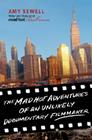 The Mad Hot Adventures of an Unlikely Documentary Filmmaker By Amy Sewell Cover Image