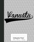 Calligraphy Paper: VANUATU Notebook By Weezag Cover Image