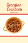 Georgian Cookbook for Foodies Cover Image