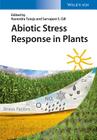 Abiotic Stress Response in Plants By Narendra Tuteja, Sarvajeet S. Gill Cover Image