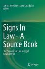 Signs in Law - A Source Book: The Semiotics of Law in Legal Education III Cover Image