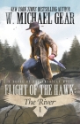 Flight Of The Hawk: The River By W. Michael Gear Cover Image