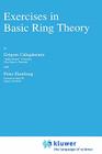 Exercises in Basic Ring Theory (Texts in the Mathematical Sciences #20) By Grigore Calugareanu, P. Hamburg Cover Image
