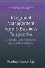 Integrated Management from E-Business Perspective: Concepts, Architectures and Methodologies (Network and Systems Management) By Pradeep Kumar Ray Cover Image