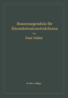 Bemessungstafeln Für Eisenbetonkonstruktionen: Tafeln Zur Bemessung Von Eisenbetonquerschnitten Auf Reine Biegung, Auf Mittigen Druck Und Auf Biegung By Paul Göldel Cover Image