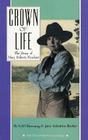 Crown of Life: The Story of Mary Roberts Rinehart By Sybil Downing Cover Image
