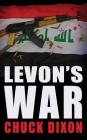 Levon's War: Levon Cade Book 5 By Jaye Manus (Editor), Chuck Dixon Cover Image