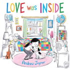 Love Was Inside By Andrew Joyner Cover Image